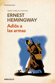 Adiós a las armas / A Farewell to Arms (Spanish Edition) by Ernest Hemingway, 9788490622827