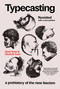 Typecasting Revisted (A Prehistory of the New Fascism) by Stuart Ewen, Elizabeth Ewen, 9781644216224