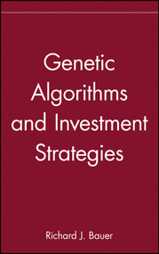 Genetic Algorithms and Investment Strategies by Richard J. Bauer, 9780471576792
