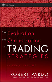 The Evaluation and Optimization of Trading Strategies by Robert Pardo, 9780470128015