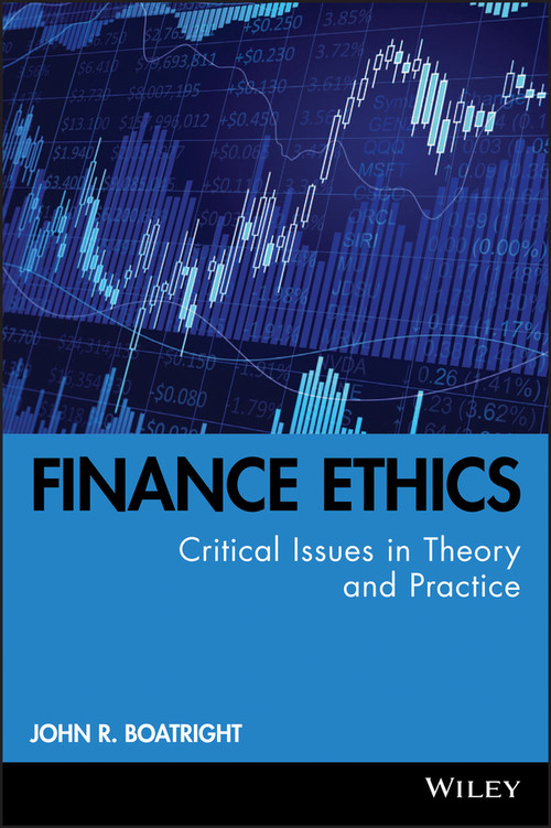 Finance Ethics (Critical Issues in Theory and Practice) by John R. Boatright, 9780470499160