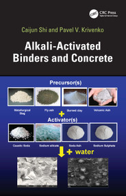 Alkali-Activated Binders and Concrete by Caijun Shi, Pavel Krivenko, 9781041150077