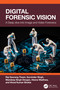 Digital Forensic Vision (A Deep Dive into Image and Video Forensics) by Raj Gaurang Tiwari, Gurvinder Singh, Mandeep Singh Devgan, Heena Wadhwa, Vinod Kumar Shukla, 9781041223726