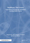 Healthcare That Learns (Value-Based Care and the AI-Enabled Learning Health System) by Dong-Gil Ko, PhD, Umberto Tachinardi, Brett M. Kissela, 9781041256441