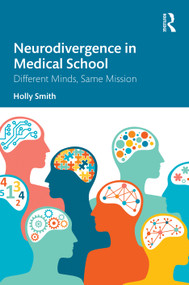 Neurodivergence in Medical School (Different Minds, Same Mission) by Holly Smith, 9781041335931