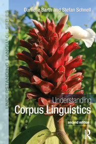 Understanding Corpus Linguistics by Danielle Barth, Stefan Schnell, 9781041275831
