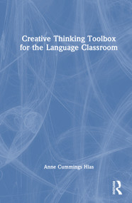 Creative Thinking Toolbox for the Language Classroom by Anne Cummings Hlas, 9781032949499