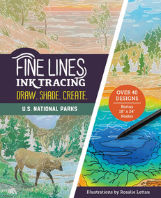 Fine Lines Ink Tracing: U.S. National Parks (Over 40 Designs Bonus 18x24" Poster) by Rosalie Lettau, 9798897172245