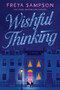 Wishful Thinking (A Novel) by Freya Sampson, 9798256511432