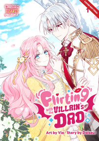 Flirting with the Villain's Dad Volume 1 by Dalseul, Via, 9788168407053