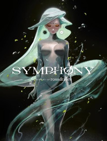 Symphony: The Art of Rossdraws (The Art of Rossdraws) by Ross Tran, 3dtotal Publishing, 9781915992338