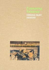 Capturing Essence (Slipcase Edition) (Virginia Burt Designs) by Virginia T. Burt, 9781966515685