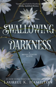 Swallowing Darkness (A Merry Gentry Novel) by Laurell K. Hamilton, 9780345495952
