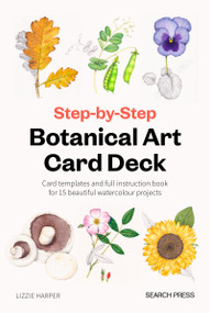 Step by Step Botanical Art Guidebook and Card Deck (15 Templates and Projects for Beginners) by Lizzie Harper, 9781800925243