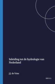 Inleiding tot de hydrologie van Nederland (Reprint 1994) (Dutch; Flemish Edition) by J.J. de Vries, 9789062039111