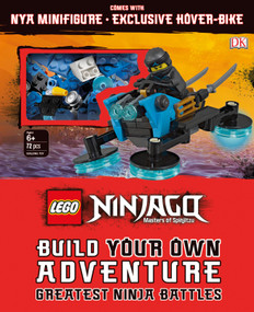 LEGO NINJAGO Build Your Own Adventure Greatest Ninja Battles (with Nya minifigure and exclusive Hover-Bike model) by DK, 9781465473356