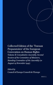 Collected Edition of the `Travaux Preparatoires' of the European Convention on Human Rights by Council of Europe/Conseil de l'Europe, 9789024717835