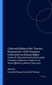 Collected Edition of the `Travaux Preparatoires' of the European Convention on Human Rights by Council of Europe/Conseil de l'Europe, 9789024719693