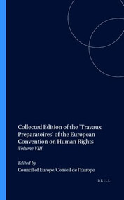 Collected Edition of the `Travaux Preparatoires' of the European Convention on Human Rights (Volume VIII) by Council of Europe/Conseil de l'Europe, 9789024728930