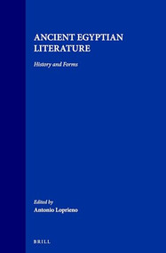 Ancient Egyptian Literature (History and Forms) by Antonio Loprieno, 9789004099258