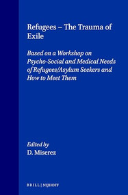 Refugees - The Trauma of Exile (The Humanitarian Role of Red Cross and Red Crescent) by Diana Miserez, 9780792301127