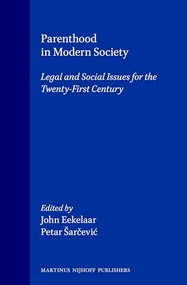 Parenthood in Modern Society (Legal and Social Issues for the Twenty-First Century) by John Eekelaar, Petar Šarcevic, 9780792321231
