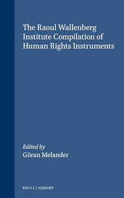 The Raoul Wallenberg Institute Compilation of Human Rights Instruments by Göran Melander, Gudmundur Alfredsson, 9780792336464