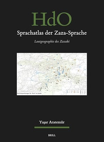 Sprachatlas der Zaza-Sprache (Lautgeographie des Zazaki) (German Edition) by Yaşar Aratemür, 9789004746206