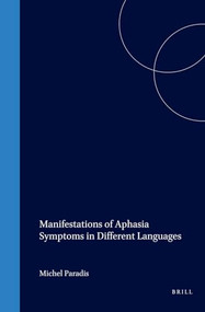 Manifestations of Aphasia Symptoms in Different Languages by Michel Paradis, 9780080436623