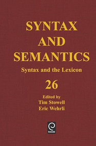 Syntax and the Lexicon by Tim Stowell, Eric Wehrli, 9780126135268