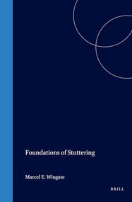 Foundations of Stuttering by Marcel Wingate, 9780127594514