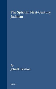 The Spirit in First-Century Judaism by Levison, 9780391041318