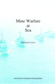 Mine Warfare at Sea by Howard S. Levie, 9780792315261