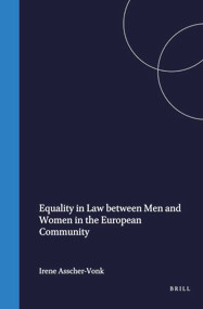 Equality in law between Men and Women in the European Community (Netherlands) by Irene Asscher-Vonk, 9780792318378