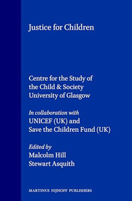 Justice for Children by Marsha Hill, Stewart Asquith, 9780792326458