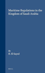 Maritime Regulations in the Kingdom of Saudi Arabia by Hussein M. El-Sayed, 9780860107361