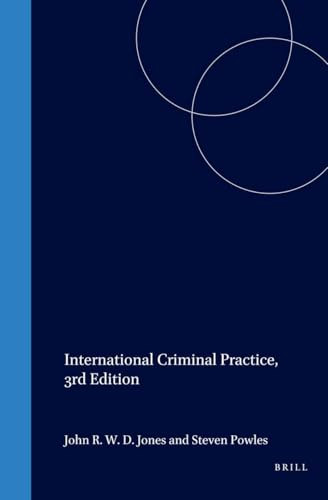 International Criminal Practice, 3rd Edition by John Jones, Steven Powles, 9781571052292
