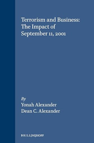 Terrorism and Business: The Impact of September 11,2001 by Yonah Alexander, Dean C. Alexander, 9781571052469