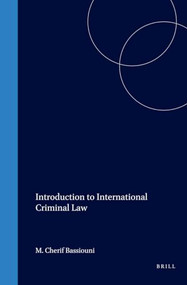 Introduction to International Criminal Law by M. Cherif Bassiouni, 9781571052865