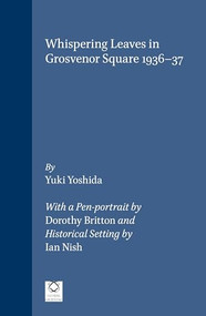 Whispering Leaves in Grosvenor Square 1936-37 by Yuki Yoshida, 9781901903003
