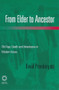 From Elder to Ancestor (Old Age, Death and Inheritance in Modern Korea) by David Prendergast, 9781901903430