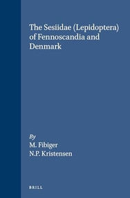 The Sesiidae (Lepidoptera) of Fennoscandia and Denmark by M. Fibiger, N. P. Kristensen, 9788787491020