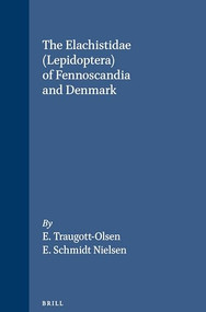The Elachistidae (Lepidoptera) of Fennoscandia and Denmark by E. Traugott-Olsen, E. Schmidt Nielsen, 9788787491143