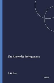 The Aristeides Prolegomena by Friedrich Walter Lenz, 9789004014688