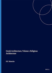 Greek Architecture, Volume 1 Religious Architecture by Mussche, 9789004014824