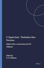 P. Papini Stati - Thebaidos Liber Decimus (Edited with a commentary by R.D. Williams) by R. D. Williams, 9789004034563
