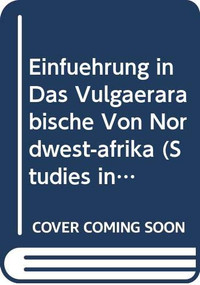 Einführung in das Vulgärarabische von Nordwest-Afrika (German Edition) by Willms, 9789004035577