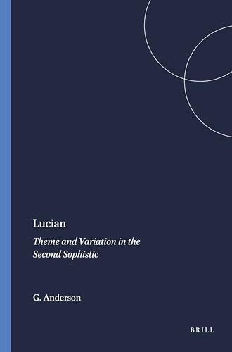 Lucian (Theme and Variation in the Second Sophistic) by Graham Anderson, 9789004047358