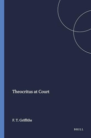 Theocritus at Court by Frederick T. Griffiths, 9789004059191