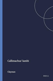 Callimachus' Iambi by Clayman, 9789004060630
